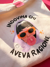 Carica l'immagine nel visualizzatore di Gallery, T-SHIRT INDOVINA CHI AVEVA RAGIONE 🎀
